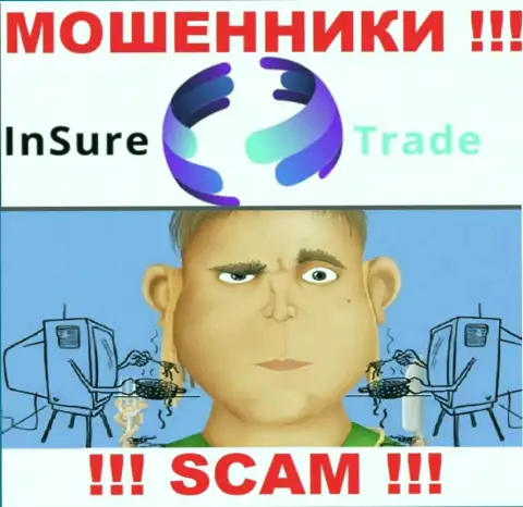 InSure-Trade Io могут добраться и до Вас со своими уговорами совместно работать, будьте внимательны