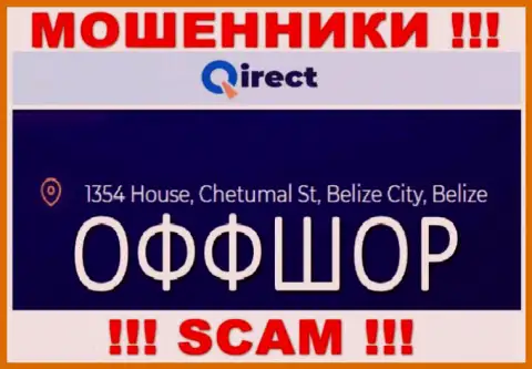 Компания Qirect пишет на web-портале, что находятся они в офшоре, по адресу - 1354 House, Chetumal St, Belize City, Belize