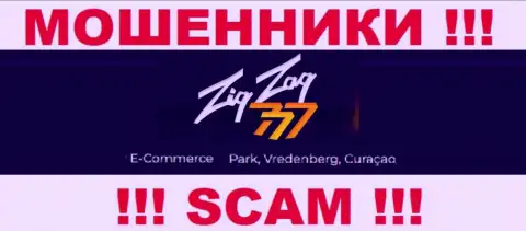 Иметь дело с организацией ZigZag777 довольно опасно - их офшорный юридический адрес - Е-Комерц Парк, Вреденберг, Кюрасао (инфа с их интернет-площадки)
