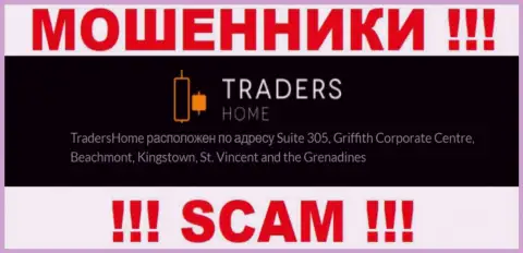 TradersHome - это преступно действующая компания, которая скрывается в оффшорной зоне по адресу - Suite 305, Griffith Corporate Centre, Beachmont, Kingstown, St. Vincent and the Grenadines