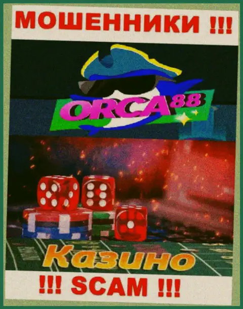 ORCA88 CASINO - это ненадежная контора, вид работы которой - Casino