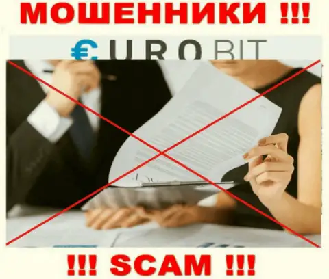 От совместной работы с ЕвроБит можно ожидать лишь утрату вложенных денег - у них нет лицензионного документа