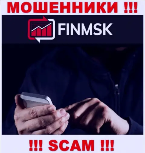 К Вам пытаются дозвониться агенты из компании FinMSK Com - не общайтесь с ними