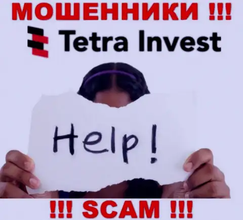 В случае обворовывания в брокерской компании Tetra-Invest Co, сдаваться не стоит, следует действовать