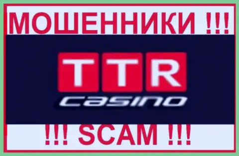 TTR Casino - это МОШЕННИКИ ! Взаимодействовать слишком рискованно !!!