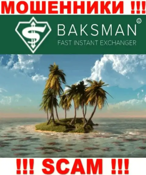 В конторе BaksMan беспрепятственно прикарманивают денежные активы, скрывая сведения относительно юрисдикции