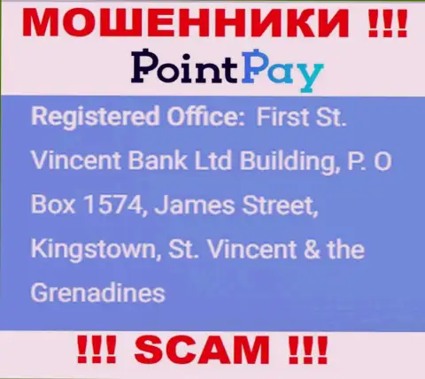 Не работайте совместно с организацией PointPay Io - можно остаться без депозита, поскольку они находятся в офшорной зоне: First St. Vincent Bank Ltd Building, P. O Box 1574, James Street, Kingstown, St. Vincent & the Grenadines