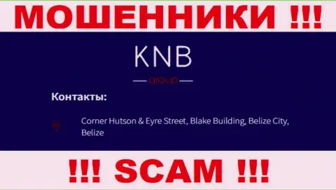 БУДЬТЕ КРАЙНЕ БДИТЕЛЬНЫ, KNBGroup засели в офшорной зоне по адресу: Corner Hutson & Eyre Street, Blake Building, Belize City, Belize и оттуда отжимают депозиты