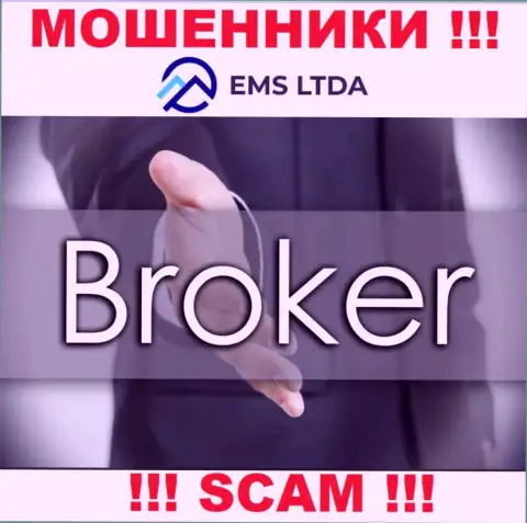 Работать с EMS LTDA довольно рискованно, ведь их тип деятельности Broker - кидалово