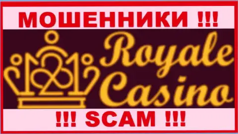 Royale Casino - это ВОРЮГИ ! SCAM !!!